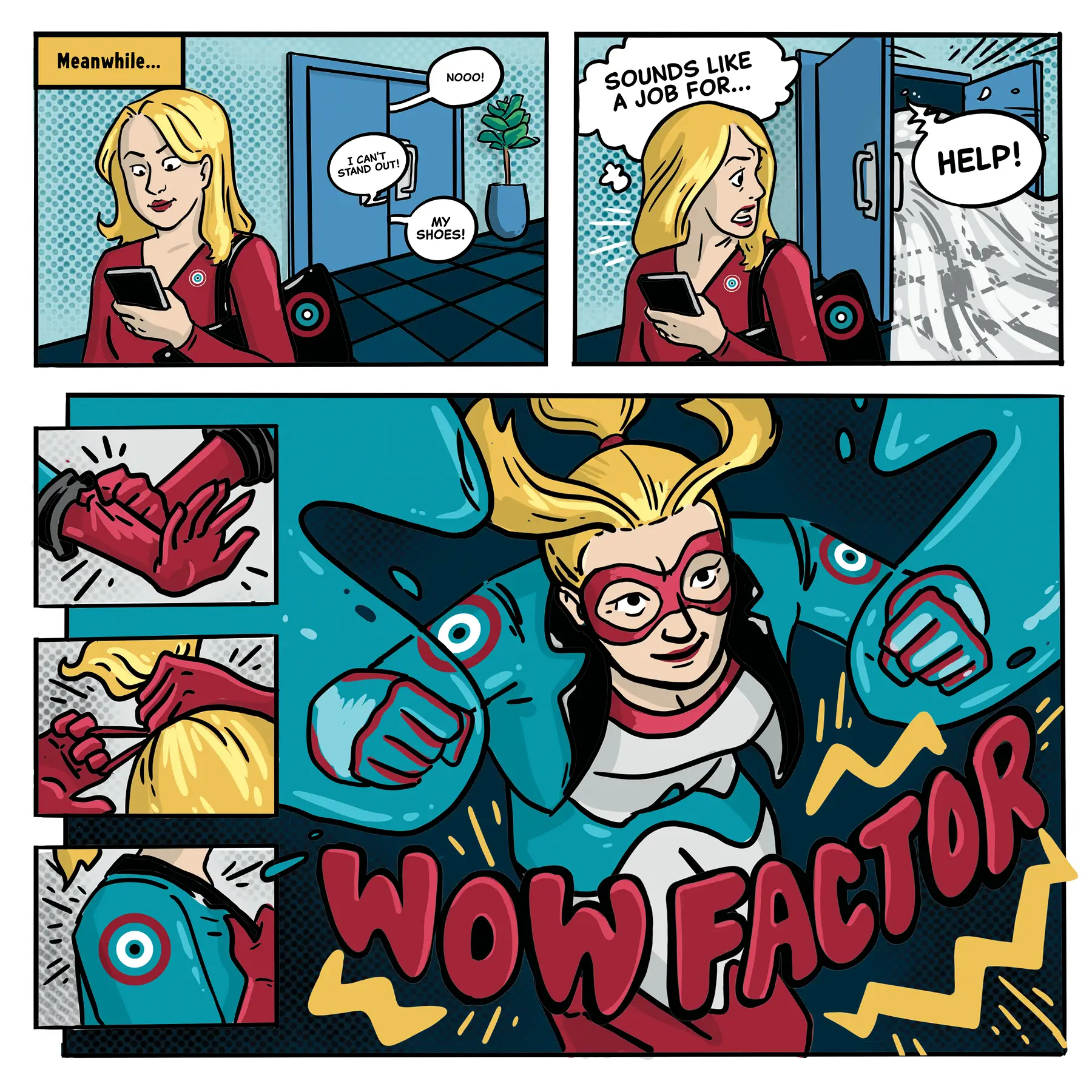 Outside the conference, a woman hears, “HELP!”. She transforms into WOW Factor in full costume, saying, “Sounds like a job for…”