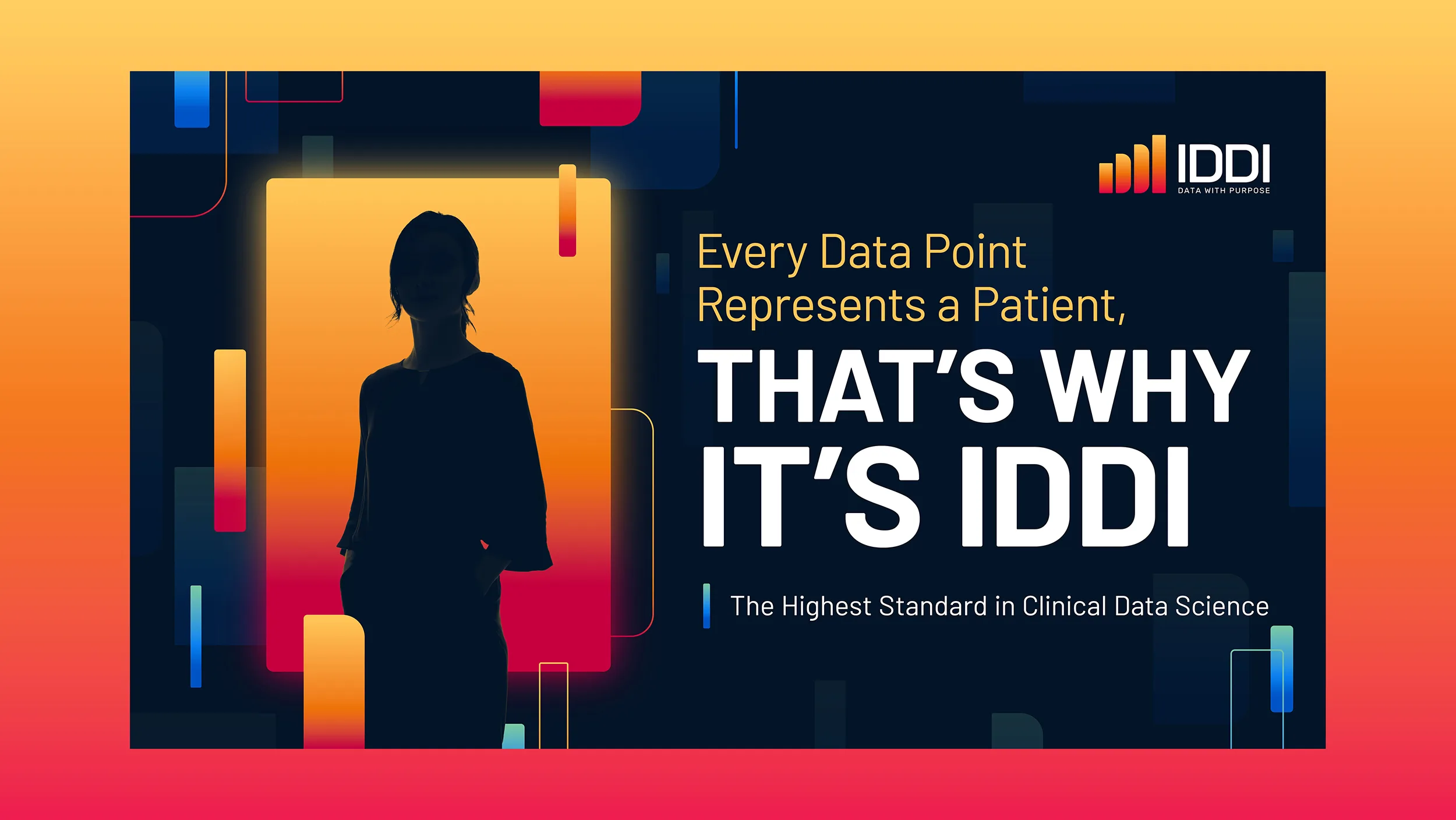 IDDI branded graphic with a person's silhouette and text: "Every Data Point Represents a Patient, That's Why It's IDDI—The Highest Standard in Clinical Data Science."